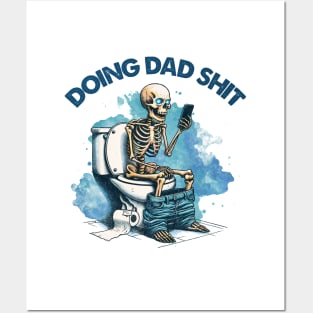 Funny for dad | Funny dad life | dad always in the bathroom Posters and Art